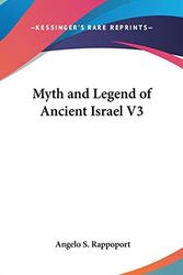 Cover Art for 9780548007396, Myth and Legend of Ancient Israel V3 by Dr Angelo S Rappoport