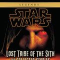 Cover Art for 8601300234359, Star Wars: Lost Tribe of the Sith - The Collected Stories (Star Wars: Lost Tribe of the Sith - Legends) by John Jackson Miller