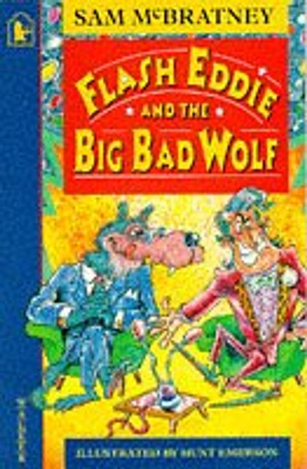 Cover Art for 9780744536966, Flash Eddie and the Big Bad Wolf (Racers) by Sam McBratney