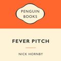 Cover Art for 9780141045498, Fever Pitch: Popular Penguins by Nick Hornby