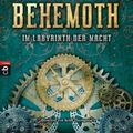 Cover Art for 9783641058654, Behemoth - Im Labyrinth der Macht by Andreas Helweg, Keith Thompson, Scott Westerfeld