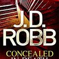 Cover Art for B01MYMGNK3, Concealed in Death: 38 by J. D. Robb (2014-02-18) by Unknown