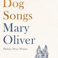 Cover Art for B08B84TRD9, Dog Songs: Poems by Mary Oliver