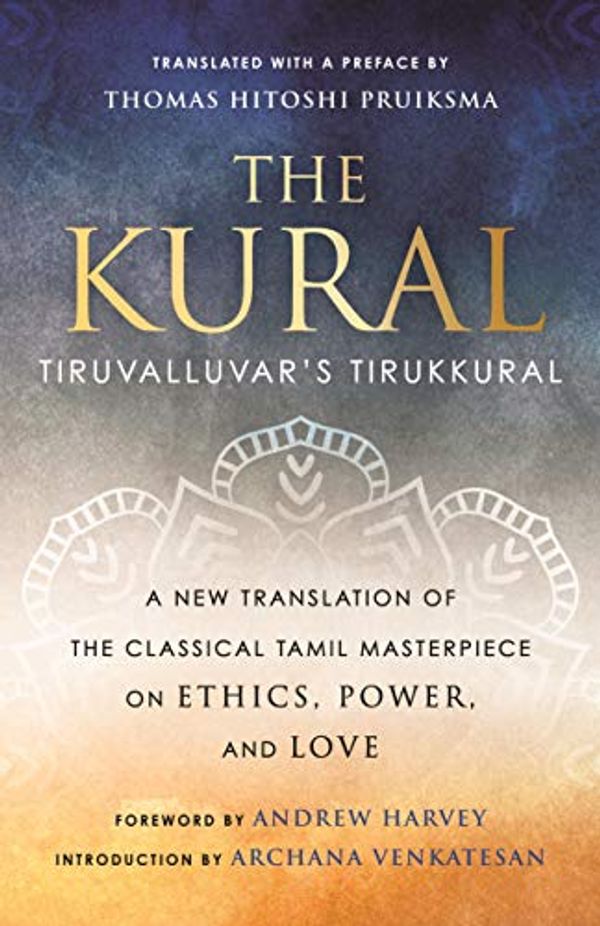 Cover Art for B08Y8BP2SJ, The Kural: Tiruvalluvar's Tirukkural by Unknown