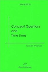 Cover Art for 9780955946103, Concept Questions and Time Lines by Graham Workman