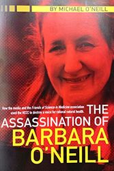 Cover Art for 9780992475550, The Assassination of Barbara O'Neill by Michael O'Neill