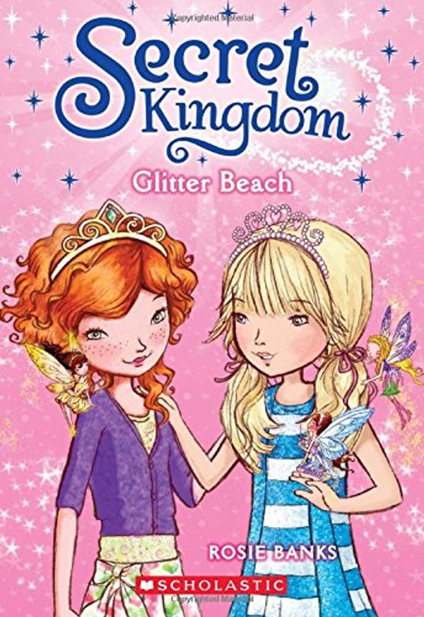 Cover Art for 9780545535588, Secret Kingdom #6Glitter Beach by Rosie Banks