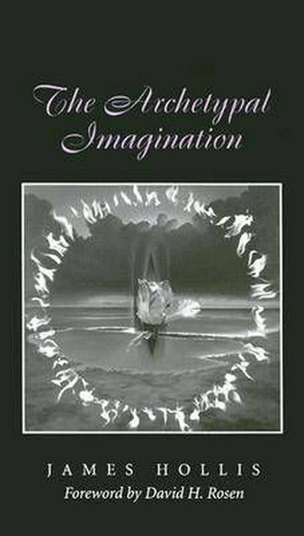 Cover Art for 9781585442683, The Archetypal Imagination by James Hollis