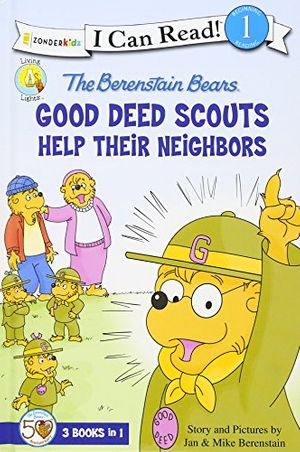 Cover Art for 9780310721642, The Berenstain Bears Good Deed Scouts Help Their Neighbors by Jan Berenstain, Mike Berenstain