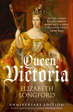 Cover Art for 9781474608756, Queen Victoria by Elizabeth Longford