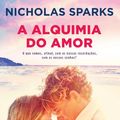 Cover Art for 9789892331720, A Alquimia do Amor by Nicholas Sparks