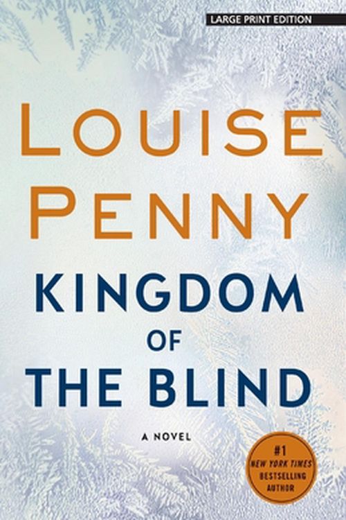 Cover Art for 9781432873035, Kingdom of the Blind by Louise Penny