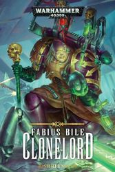 Cover Art for 9781784967079, Clonelord (Fabius Bile) by Josh Reynolds