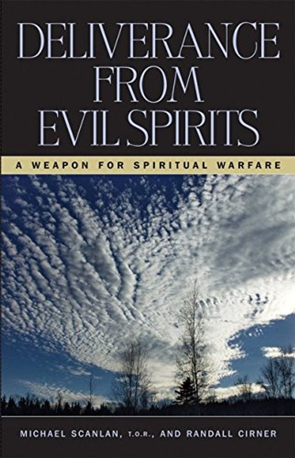 Cover Art for 9780892830916, Deliverance from Evil Spirits by Michael Scanlan