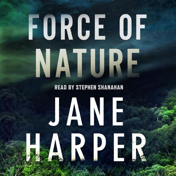 Cover Art for 9781427293145, Force of Nature by Jane Harper