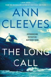 Cover Art for 9781250204448, The Long Call (Two Rivers) by Ann Cleeves