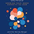 Cover Art for B0B7C3RJ6G, Unleash Your Complexity Genius: Growing Your Inner Capacity to Lead by Garvey Berger, Jennifer, Coughlin, Carolyn