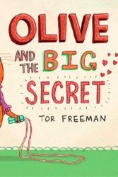 Cover Art for 9781742760322, Olive and the Big Secret by Tor Freeman
