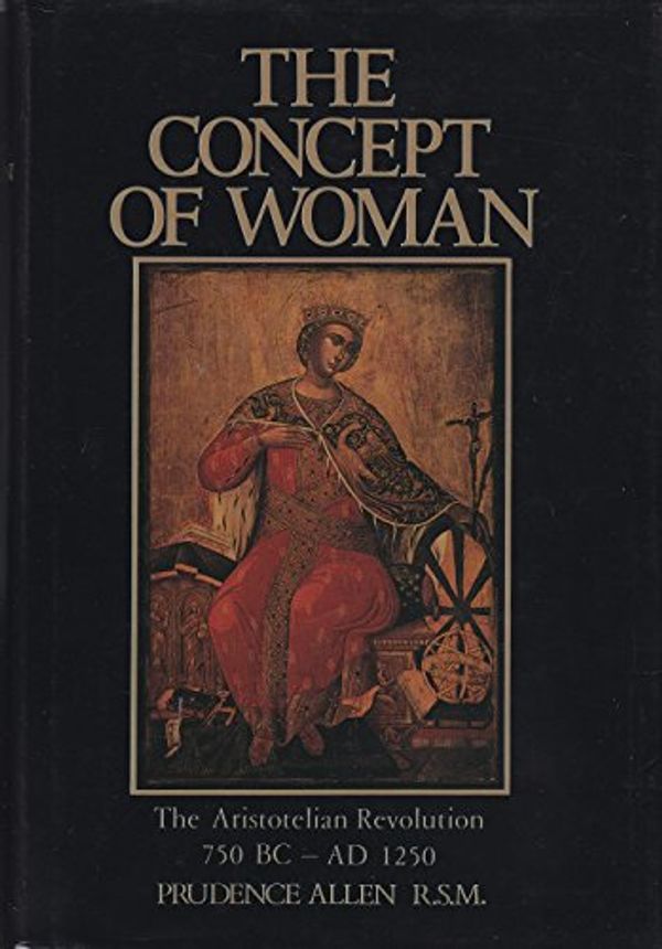 Cover Art for 9780920792438, Concept of Woman by Prudence Allen