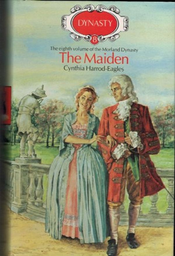 Cover Art for 9780356103709, The Maiden (Morland Dynasty) by Cynthia Harrod-Eagles