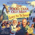 Cover Art for 9780060766771, The 2000 Year Old Man Goes to School by Mel Brooks