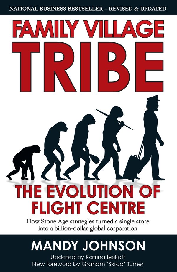 Cover Art for 9781742745817, Family Village Tribe (Epub): The Story of Flight Centre Ltd by Mandy Johnson