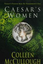 Cover Art for 9780099460428, Caesar's Women by Colleen McCullough