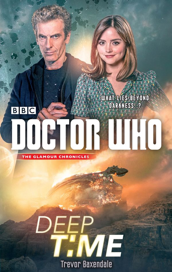 Cover Art for 9781785943850, Doctor Who: Deep Time by Trevor Baxendale