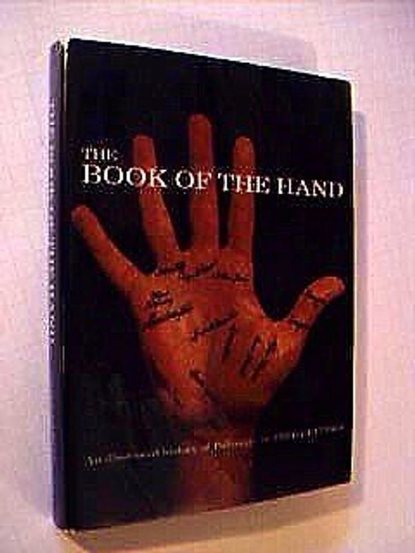 Cover Art for B002E633LG, THE BOOK OF THE HAND,An illustrated history of Pamistry by Fred Gettings by Fred Gettings