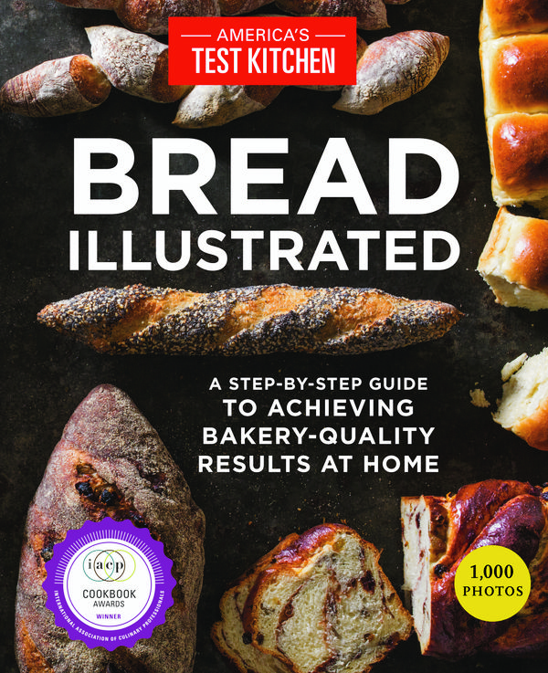 Cover Art for 9781940352602, Bread Illustrated: A Step-By-Step Guide to Achieving Bakery-Quality Results at Home by America's Test Kitchen