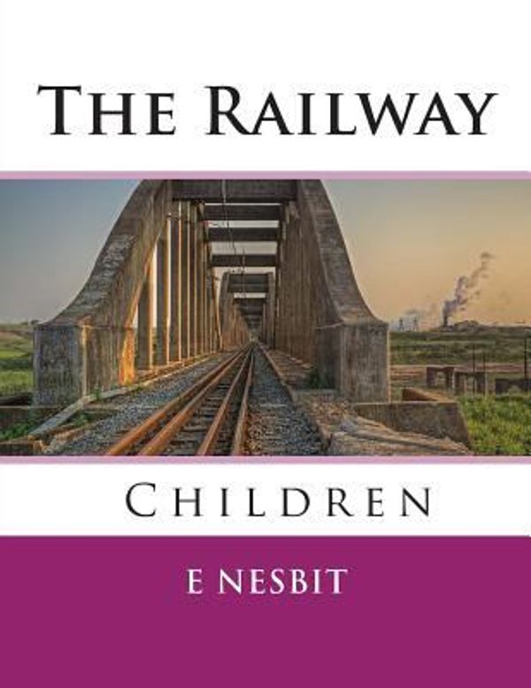 Cover Art for 9781494264376, The Railway Children by E. Nesbit