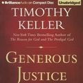 Cover Art for 9781501274060, Generous Justice: How God's Grace Makes Us Just by Timothy Keller