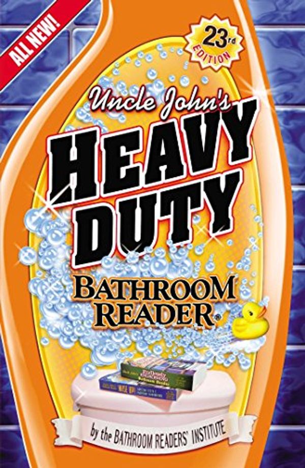 Cover Art for 9781607101833, Uncle John's Heavy Duty Bathroom Reader by Bathroom Readers' Institute