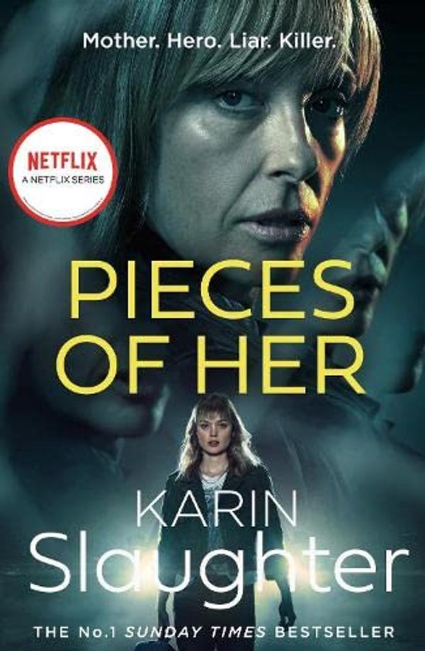 Cover Art for 9780008150846, Pieces of Her: The stunning new thriller from the No. 1 global bestselling author by Karin Slaughter