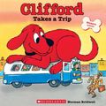 Cover Art for 9780590080293, Clifford Takes a Trip by Norman Bridwell