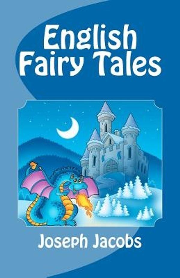 Cover Art for 9781448676057, English Fairy Tales by Joseph Jacobs