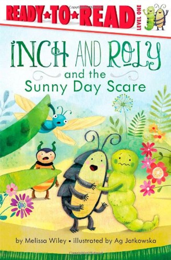 Cover Art for 9781442490727, Inch and Roly and the Sunny Day Scare by Melissa Wiley