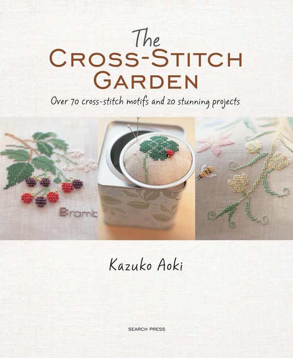 Cover Art for 9781782213314, The Cross-Stitch Garden by Kazuko Aoki