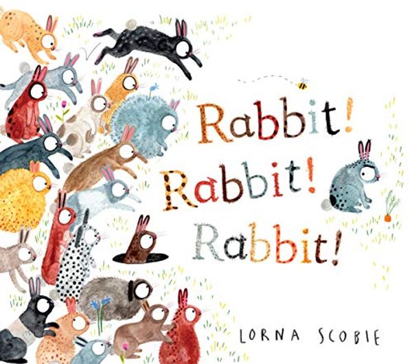 Cover Art for B081K74MX3, Rabbit! Rabbit! Rabbit! by Lorna Scobie