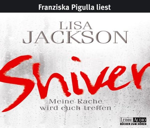 Cover Art for 9783785733271, Shiver, 6 Audio-CDs by Lisa Jackson