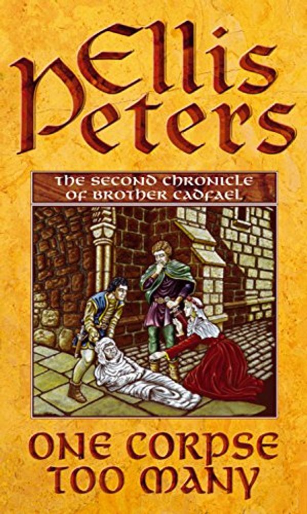 Cover Art for 9780751511024, One Corpse Too Many (The Cadfael Chronicles) by Ellis Peters