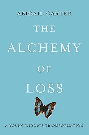 Cover Art for 9780733623646, The Alchemy of Loss by Abigail Carter