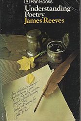 Cover Art for 9780330331371, UNDERSTANDING POETRY, JAMES REEVES by JAMES REEVES