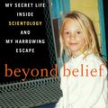 Cover Art for 9780062248497, Beyond Belief by Jenna Miscavige Hill, Lisa Pulitzer