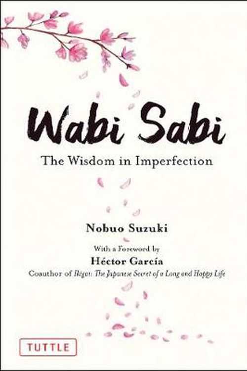 Cover Art for 9784805316313, Wabi Sabi: The Wisdom in Imperfection by Nobuo Suzuki