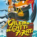 Cover Art for 9788856652161, Geronimo Stilton: Il galeone dei gatti pirati by Geronimo Stilton