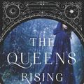 Cover Art for 9780062471369, The Queen's Rising by Rebecca Ross