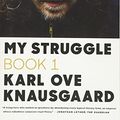 Cover Art for B00GGVWBRM, [My Struggle, Book One] [By: Knausgaard, Karl Ove] [May, 2013] by Karl Ove Knausgaard