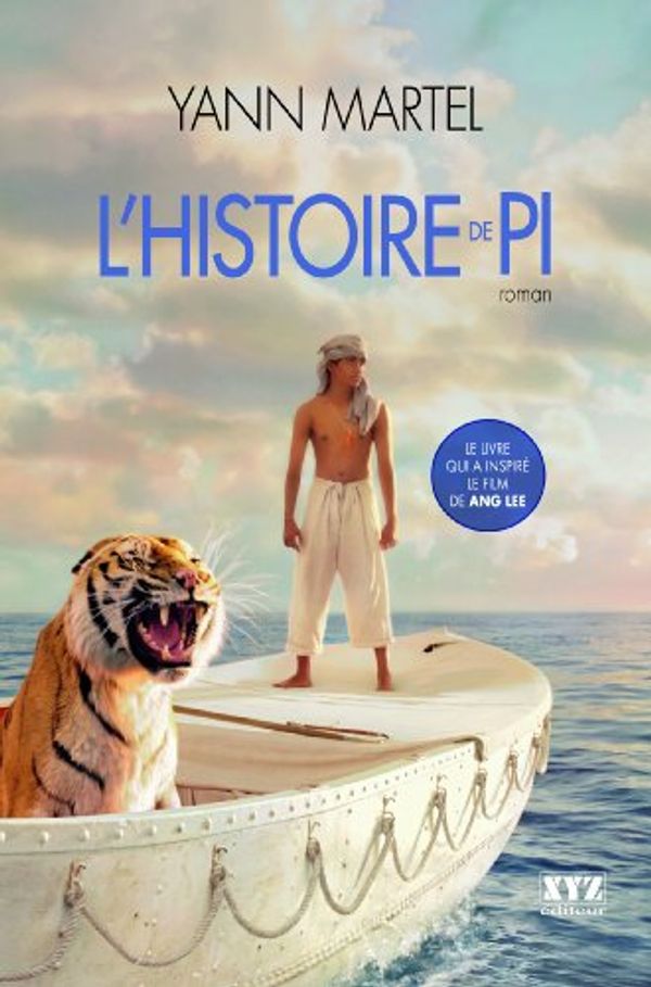 Cover Art for 9782892617474, L'histoire de Pi by Martel Yann