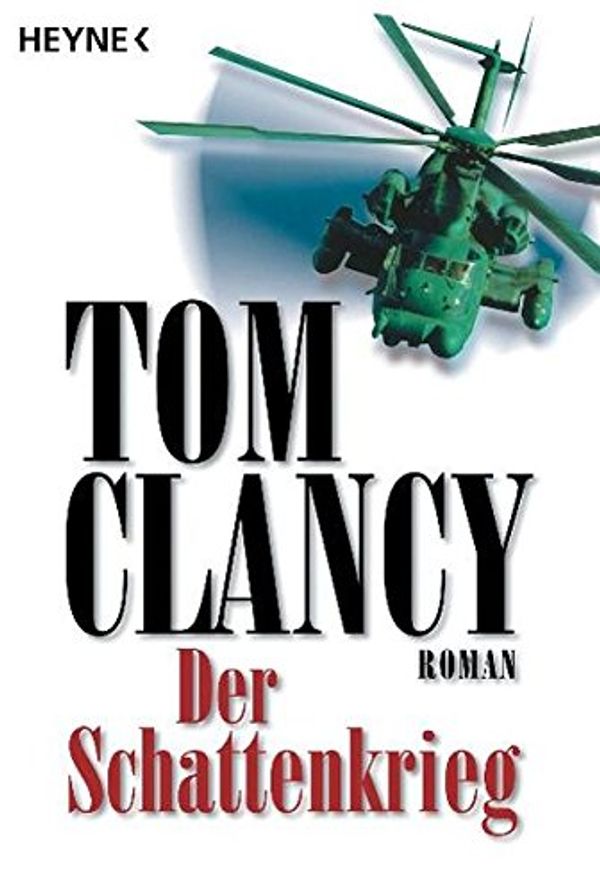 Cover Art for 9783453199019, Der Schattenkrieg. Roman. by Tom Clancy